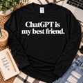 Chat GPT is my Best Friend Graphic Tee