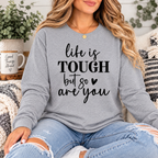 Life is Tough Graphic Tee