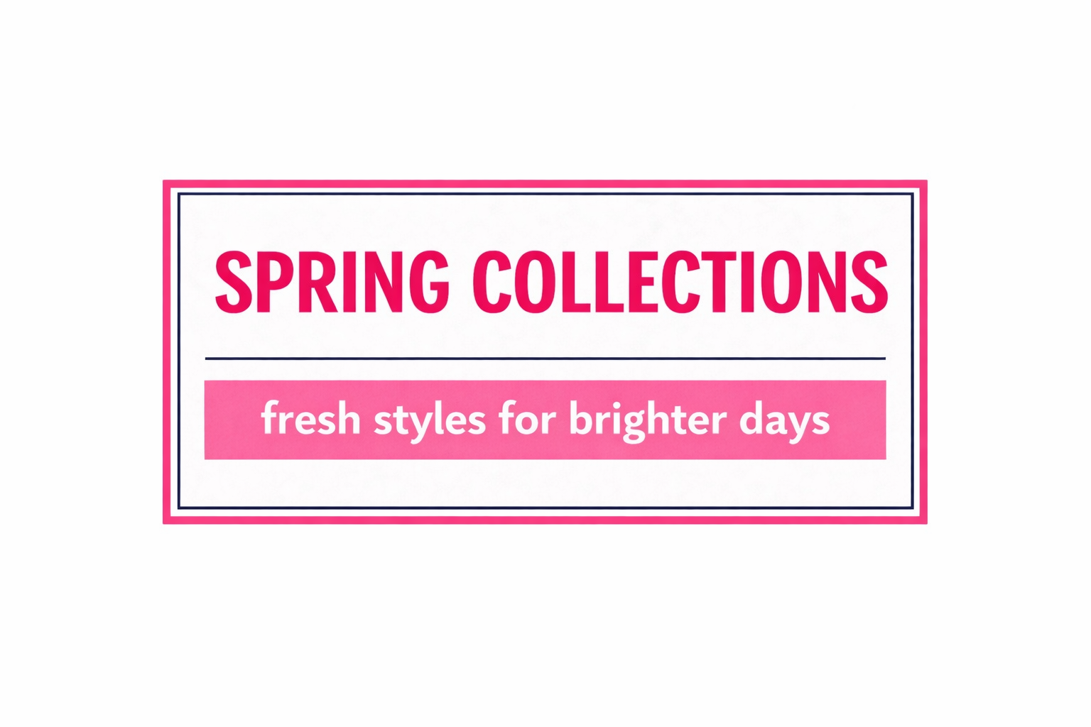 Spring Collection