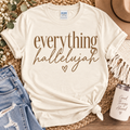 Everything Hallelujah Graphic Tee